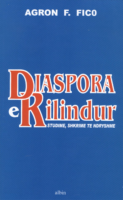 Agron Fico : DIASPORA E RILINDUR
